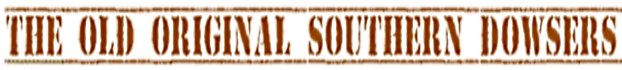 The Old Original Southern Dowsers